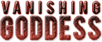 Vanishing Goddess Official Website